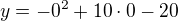 kopírovat do textarea $y=-0^2+10\cdot 0-20$