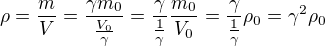 $\rho=\frac{m}{V}=\frac{\gamma m_0}{\frac{V_0}{\gamma}}=\frac{\gamma}{\frac{1}{\gamma}}\frac{m_0}{V_0}=\frac{\gamma}{\frac{1}{\gamma}}\rho_0=\gamma^2 \rho_0$