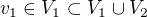 $v_1\in V_1\subset V_1\cup V_2$