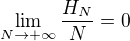 $\lim_{N\to +\infty}\frac{H_N}N=0$