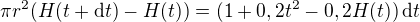 $\pi r^2 (H(t+\mathrm{d}t) - H(t)) = (1+0,2t^2 - 0,2H(t))\,\mathrm{d}t$
