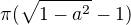 $\pi(\sqrt {1-a^2}-1)$
