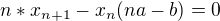$n*x_{n+1} - x_n(na-b) = 0$