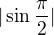 $|\sin \frac{\pi}2|$