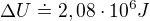$\Delta U\doteq2,08\cdot10^6J$