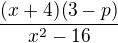 $\frac{(x+4)(3-p)}{x^{2}-16}$