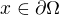 $x \in \partial \Omega$