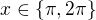 $x\in\{\pi ,2\pi \}$