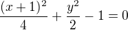$\frac{(x+1)^{2}}{4}+\frac{y^{2}}{2}-1=0$