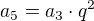 $a_{5}=a_{3} \cdot q^2$