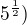 $5^\frac{1}{2})$