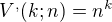 $V^,(k; n) = n^k$