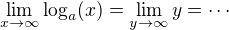 $\lim_{x\to\infty}\log_a(x)=\lim_{y\to\infty}y=\cdots$