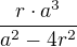 $\frac{r\cdot a^3}{a^2-4r^2}$