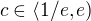 $c \in \langle 1/e,e)$