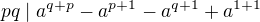 $pq\mid a^{q+p}-a^{p+1}-a^{q+1}+a^{1+1}$