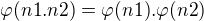 $\varphi(n1.n2)=\varphi(n1).\varphi(n2)$