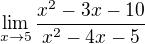 kopírovat do textarea $\lim_{x\to 5}\frac{x^2-3x-10}{x^2-4x-5}$
