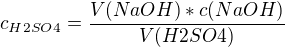 kopírovat do textarea $c_{H2SO4}=\frac{V(NaOH) * c(NaOH)}{V(H2SO4)}$