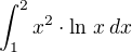 $\int_{1}^{2} x^2\cdot\ln\,x\,dx$