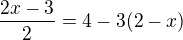 kopírovat do textarea $\frac{2x-3}{2}=4-3(2-x)$