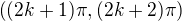$\((2k+1)\pi,(2k+2)\pi\)$