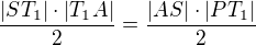 $\frac{|ST_{1}|\cdot |T_{1}A|}{2}=\frac{|AS|\cdot |PT_{1}|}{2}$