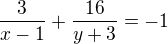 $\frac{3}{x-1}+\frac{16}{y+3}=-1$