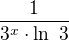$\frac{1}{3^x \cdot \ln� 3}$