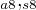 $_{a8} , _{s8}$