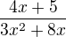 $\frac{4x+5}{3x^{2}+8x}$