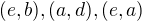 $(e, b), (a, d), (e, a)$
