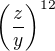 $\(\frac{z}{y}\)^{12}$