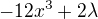 $-12x^{3}+2\lambda $