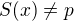 $S(x) \ne p$
