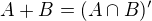$A+B=(A\cap B)'$