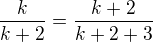 $\frac {k}{k+2}=\frac {k+2}{k+2+3} $