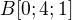 $B[0;4;1]$