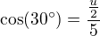 $\cos(30^\circ) = \frac{\frac u2}5$