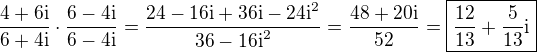 $\frac{4+6\text{i}}{6+4\text{i}}\cdot\frac{6-4\text{i}}{6-4\text{i}}=\frac{24-16\text{i}+36\text{i}-24\text{i}^2}{36-16\text{i}^2}=\frac{48+20\text{i}}{52}=\boxed{\frac{12}{13}+\frac{5}{13}\text{i}}$