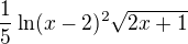 kopírovat do textarea $\frac{1}{5}\ln (x-2)^2\sqrt{2x+1}$