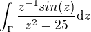 $\int_{\Gamma}\frac{z^{-1}sin(z)}{z^2-25}\mathrm{d}z$