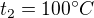 $t_{2}=100�C$