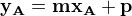 $\mathbf{y_A=mx_A+p}$