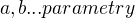 $a,b ... parametry$