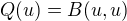 $Q(u)=B(u,u)$