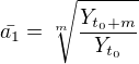 $\bar{a_{1}}=\sqrt[m]{\frac{Y_{t_{0}+m}}{Y_{t_{0}}}}$