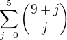 $\sum_{j=0}^5 {9+j \choose j}$