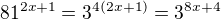 $81^{2x+1}=3^{4(2x+1)}=3^{8x+4}$