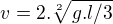 $v=2.\sqrt[2]{g.l/3}$
